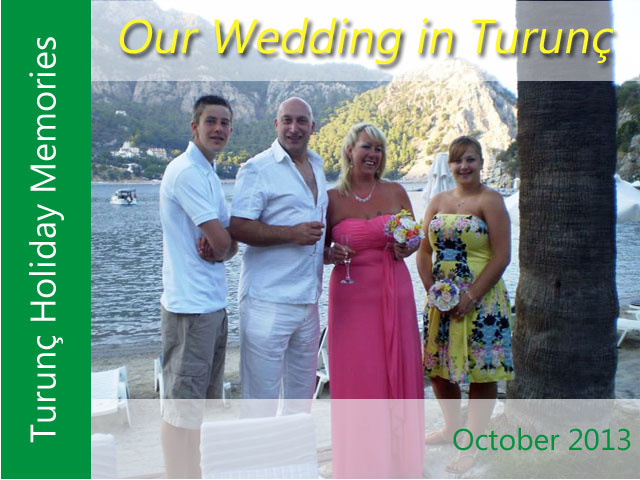Our wedding in Turunç